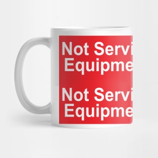 Not Service Equipment Label Mug